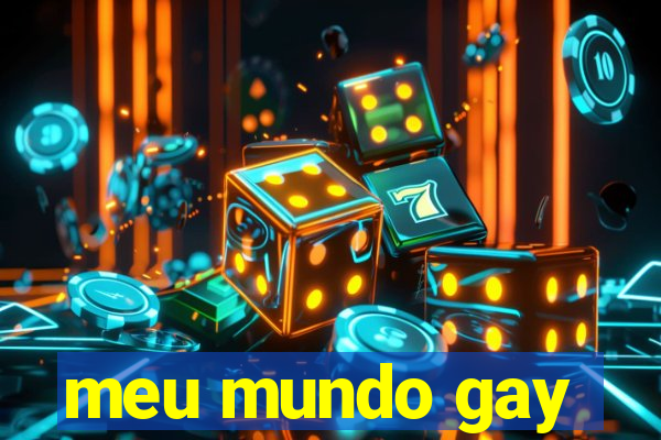 meu mundo gay